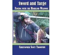 Sword and Targe Fencing with the Highland Weapons