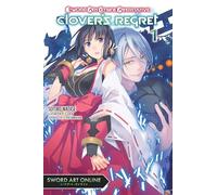Sword Art Online Alternative Clover's Regret, Vol. 1 (light novel): Volume 1 (SWORD ART ONLINE ALT CLOVERS REGRET PROSE NOVEL SC)