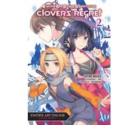 Sword Art Online Alternative Clover's Regret, Vol. 2 (light novel)