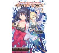 Sword Art Online Alternative Clover's Regret, Vol. 3 (light novel): Volume 3 (Sword Art Online Alternative Clover's Regret (Light Novel))