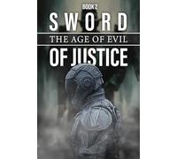Sword Of Justice (Book2): The Age of Evil: 2