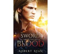 Sword of the Blood: 2 (The Son of Sorcery Series)