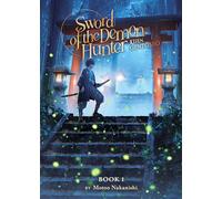 Sword of the Demon Hunter: Kijin Gentosho (Light Novel) Vol. 1