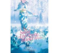 Sword of the Demon Hunter: Kijin Gentosho (Light Novel) Vol. 6
