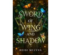 Sword of Wing and Shadow: Young Adult Fantasy Coming of Age Female Protagonist