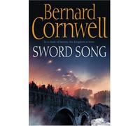 Sword Song: Written by Bernard Cornwell, 2007 Edition, (First Edition) Publisher: HarperCollins [Hardcover]