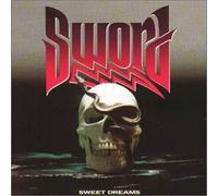 Sword - Sweet Dreams