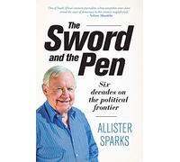 Sword & the Pen: Six decades on the political frontier