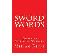 Sword Words: Christian Spiritual Warfare: Volume 1