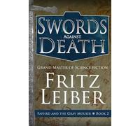 Swords Against Death: 2 (The Adventures of Fafhrd and the Gray Mouser)