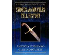 Swords and Mantles tell History: 18 (History: Fiction or Science?)