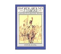 Swords around a Throne: Napolean's Grande Armee