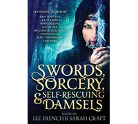 Swords, Sorcery, & Self-Rescuing Damsels