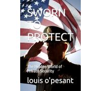 SWORN TO PROTECT: The Hidden World of Private Security