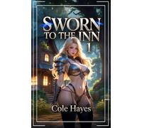 Sworn to the Inn: A LitRPG Fantasy (The Hearthfire Inn)