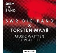 SWR Big Band : SWR Big Band X Torsten Maaß: Music Written By Real Life CD