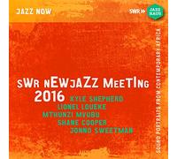 Kyle Shepherd - Swr Newjazz Meeting 2016: Sound Portraits From Contemporary Africa