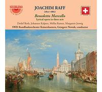 Swr Rundfunkorchester - Joachim Raff: Benedetto Marcello (Lyrical Drama in Three Acts)