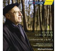 SWR Sinfonieorchester Baden Baden und Freiberg - Robert Schumann: Sinfonien Nr. 2 & Nr. 3