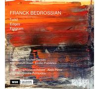 SWR Symphonie- Orchester; Klangforum Wien - FRANCK BEDROSSSIAN Twist, Edges, Epigram