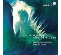 SWR Vokalensemble/Marcus Creed Heinz Holliger: Choral Utopia CD - New