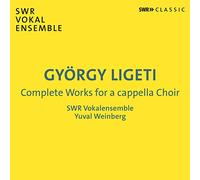 SWR VOKALENSEMBLE/WEINBERG - Gyorgy Ligeti: Complete Works for a cappella choir