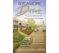 Sycamore Drive: A novel about the Catholic's Church's unparalleled effort to protect herself.