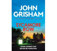 Sycamore Row : The edge-of-your-seat courtroom drama from the number 1 Sunday Times bestselling author