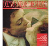 Syd Barrett, The Yardbirds, Jefferson Airplane... - Fuck Your Dreams, This Is Heaven [Vinyl LP]