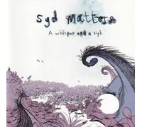 Syd Matters - A Whisper and a Sigh