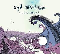 SYD MATTERS - A WHISPER AND A SIGH [VINYL]