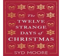 Syd Moore Twelve Strange Days of Christmas Paperback Book Syd Moore Multicolor