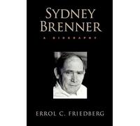 Sydney Brenner: A Biography
