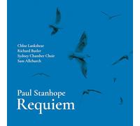 Sydney Chamber Choir - Paul Stanhope: Requiem