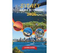 SYDNEY GUIDA DI VIAGGIO 2026