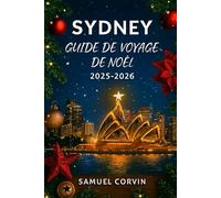 SYDNEY GUIDE DE VOYAGE DE NOËL