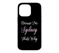 Sydney Name Woman Pink Girl Daughter Wife Because Im Cute Case for iPhone 14 Pro Max