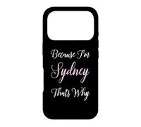Sydney Name Woman Pink Girl Daughter Wife Because Im Cute Case for iPhone 17 Pro