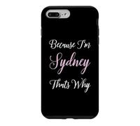 Sydney Name Woman Pink Girl Daughter Wife Because Im Cute Case for iPhone 7 Plus/8 Plus