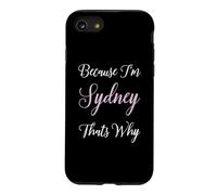 Sydney Name Woman Pink Girl Daughter Wife Because Im Cute Case for iPhone SE (2020) / 7/8