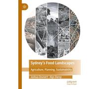 Sydney’s Food Landscapes: Agriculture, Planning, Sustainability