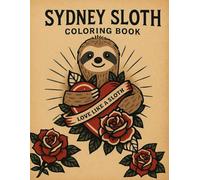 Sydney Sloth Coloring Book: Love Like a Sloth