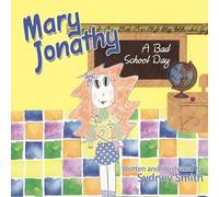Sydney Smith Mary Jonathy: A Bad School Day Paperback Book Sydney Smith Multicolor