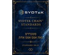 SYDTEK CHAIN™ STANDARDS: Standard 100.01 - Foundations of Constitutional Digital Infrastructure: 2 (THE DIVINE CHAIN® & SYDTEK CHAIN™ STANDARDS)