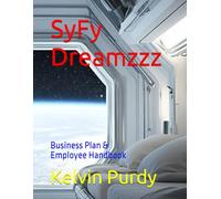 SyFy Dreamzzz: Business Plan & Employee Handbook (Overlooked)