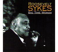 Roosevelt Sykes - Big Time Woman