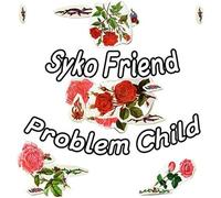 SYKO FRIEND - PROBLEM CHILD - Vinyl Record - J3z