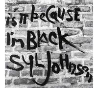 SYL JOHNSON - IS IT BECAUSE I'M BLACK (50TH ANNIVERSARY EDITION) [VINYL]