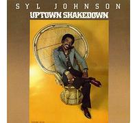 SYL JOHNSON - Uptown Shakedown [VINYL]