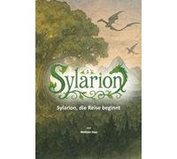 Sylarion, die Reise beginnt: Eichenherz-Saga - Band 1: Der Ruf des Weltenbaums